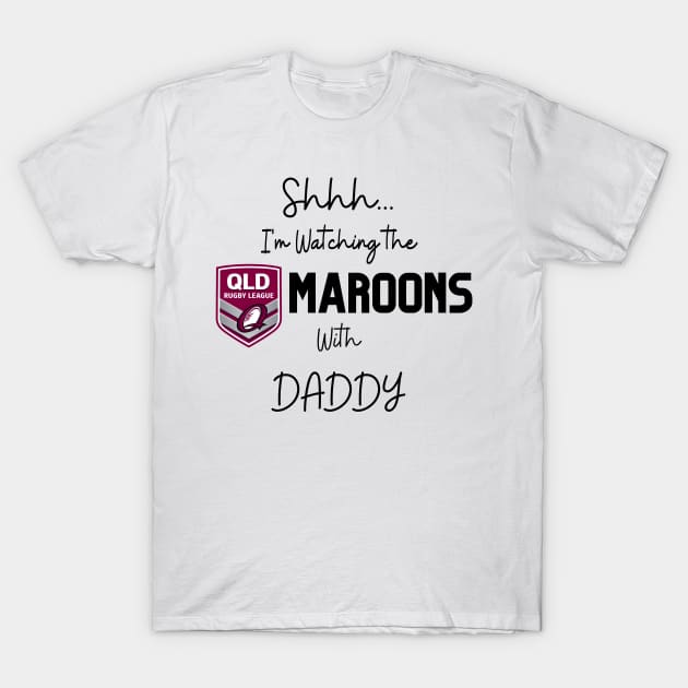 shhh im watching the Queensland Maroons T-Shirt by Lottz_Design 